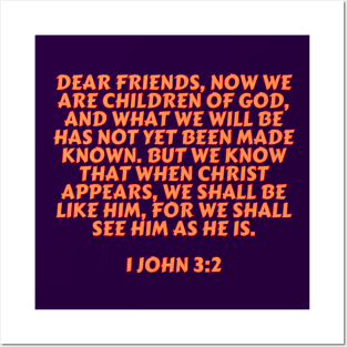 Bible Verse 1 John 3:2 Posters and Art